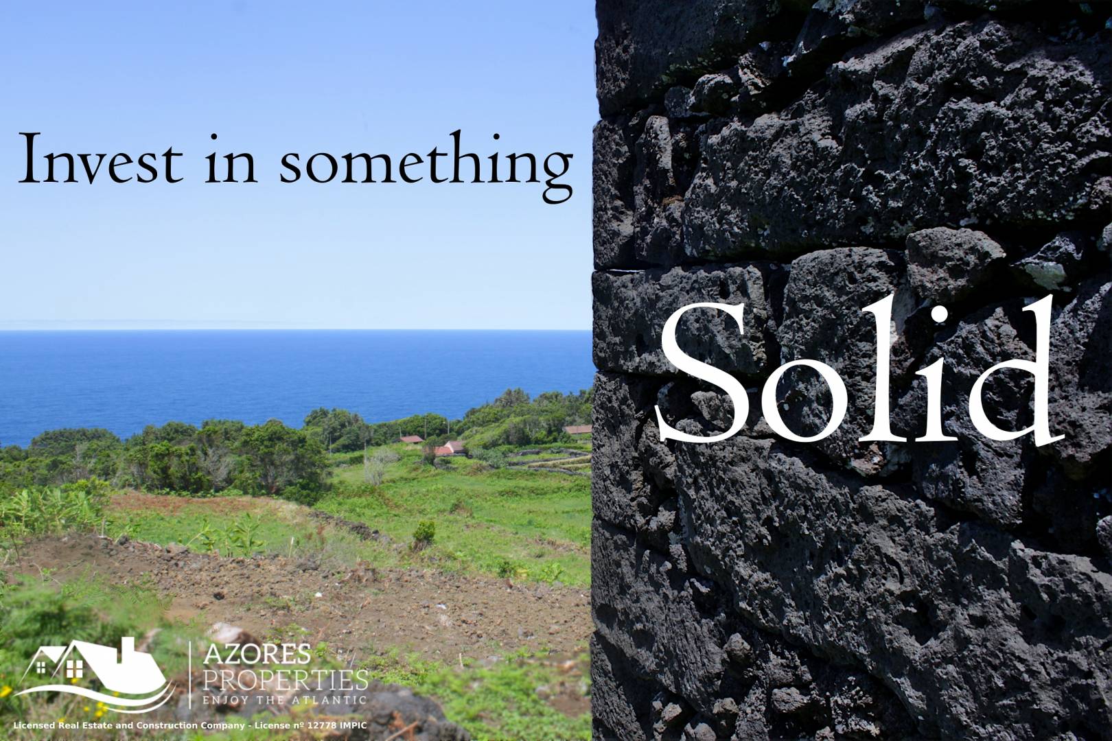 Invest something solid Azores